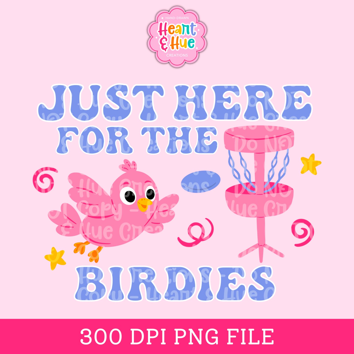 Just Here for the Birdies - PNG