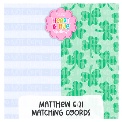 Matthew 6:21 Seamless - St.Patty Faith Based Collab with Clay Rose Designs