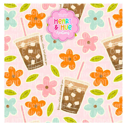 Bloom where God plants you - Seamless