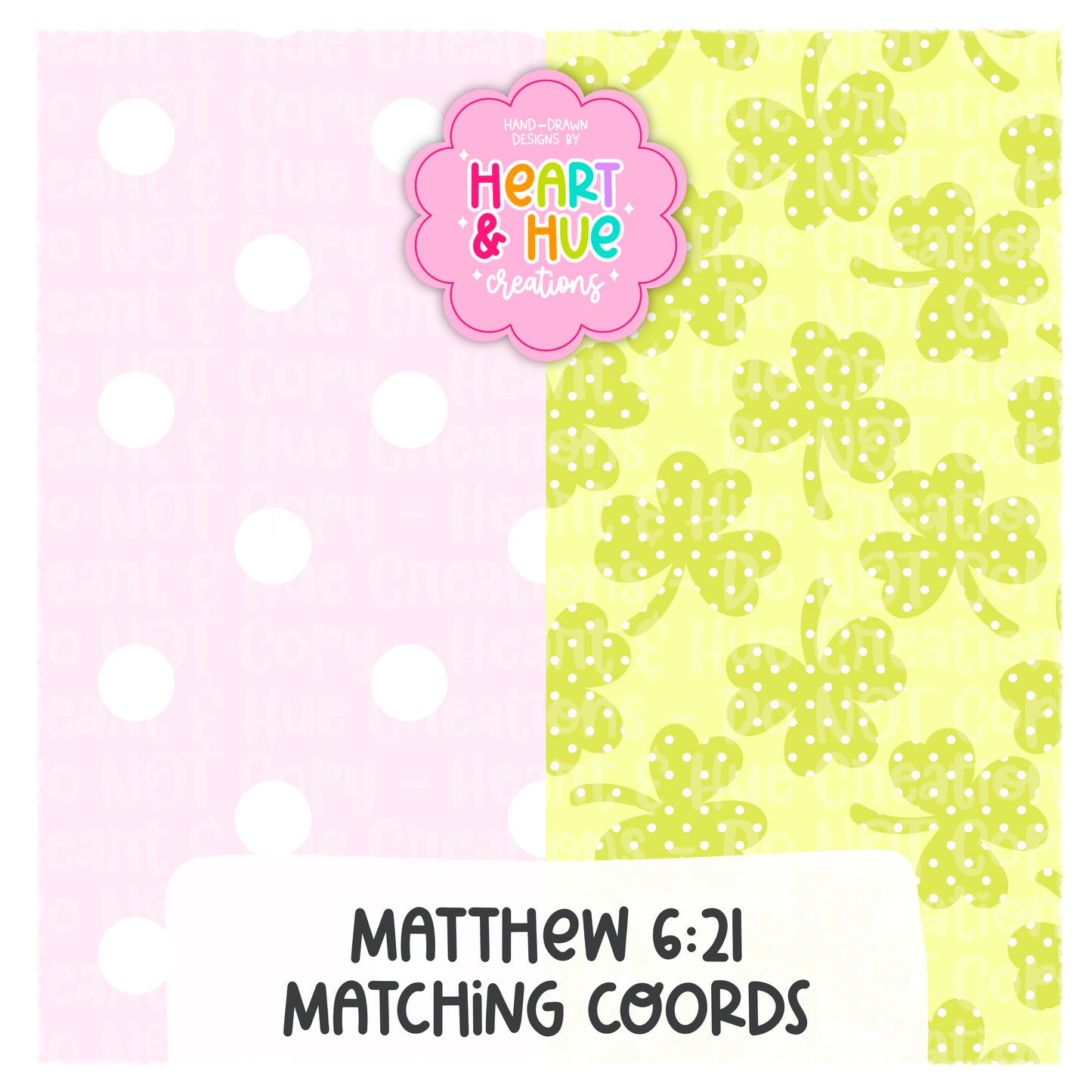 Matthew 6:21 Seamless - St.Patty Faith Based Collab with Clay Rose Designs