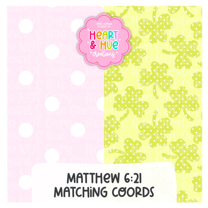 Matthew 6:21 Seamless - St.Patty Faith Based Collab with Clay Rose Designs