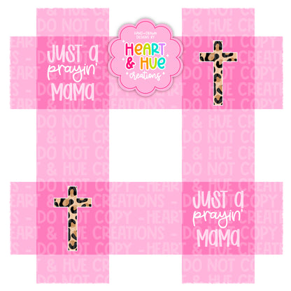 Just a Prayin’ Mama - Mother’s Day Limited Freebie