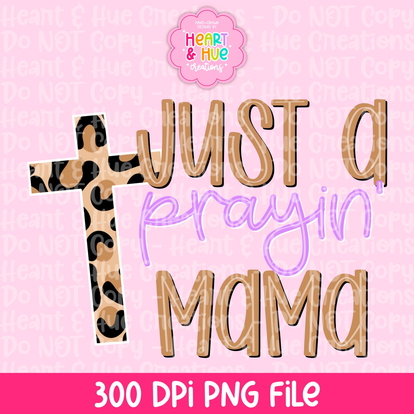 Just a Prayin’ Mama - Mother’s Day Limited Freebie