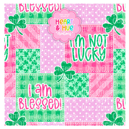 Blessed Not Lucky Seamless - St.Patty Faith Based Collab with Clay Rose Designs