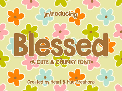 Blessed - A Cute & Chunky Font