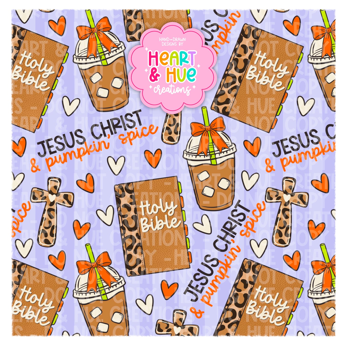 Jesus Christ & Pumpkin’ Spice - Seamless
