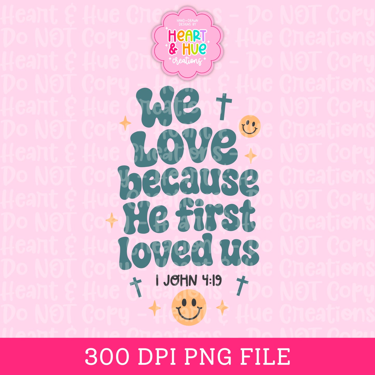 1 John 4:19 - Designs