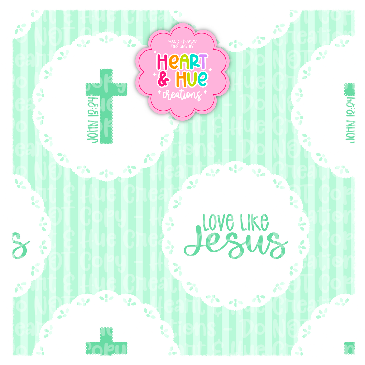 Love like Jesus Doilies- Seamless