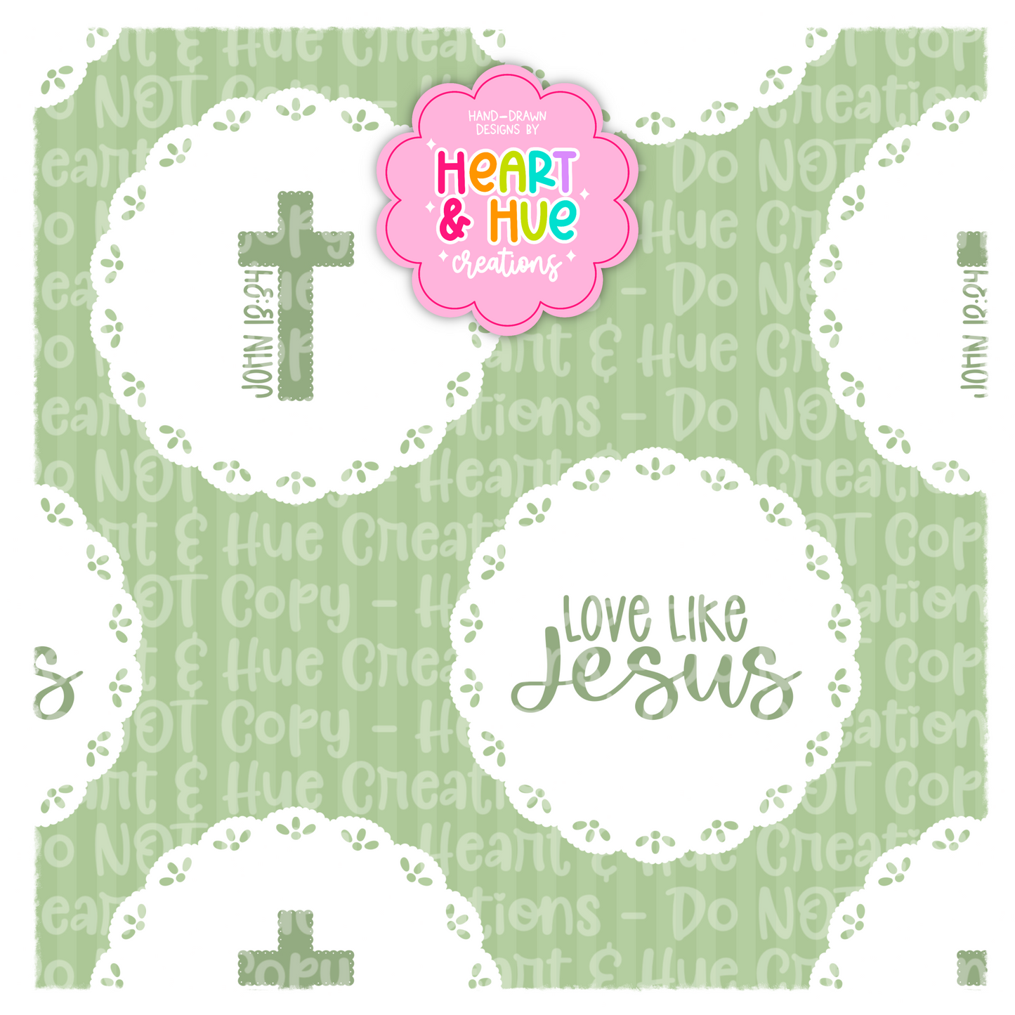 Love like Jesus Doilies- Seamless