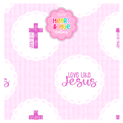Love like Jesus Doilies- Seamless