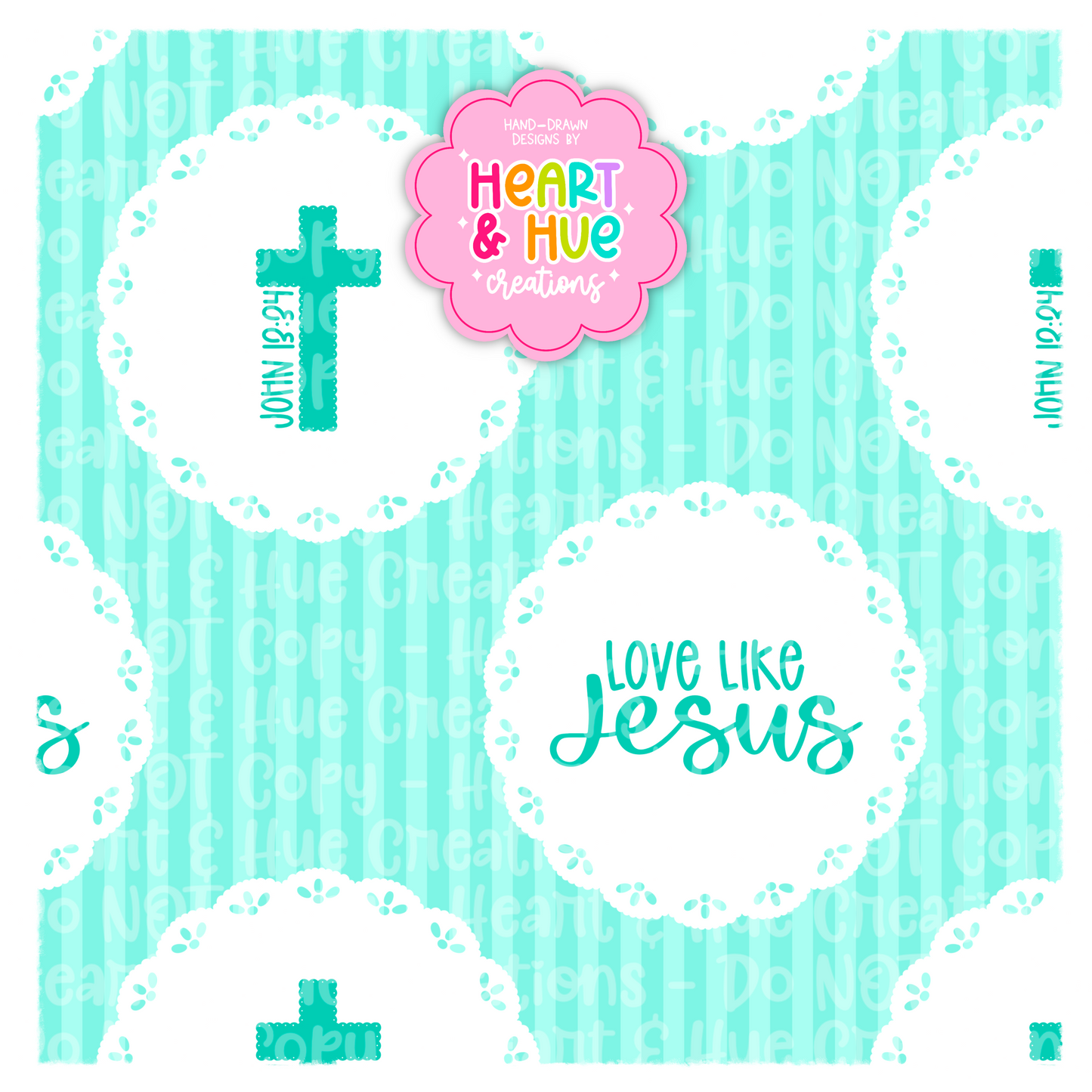 Love like Jesus Doilies- Seamless