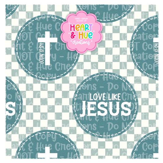 Love like Jesus Denim- Seamless