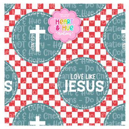Love like Jesus Denim- Seamless
