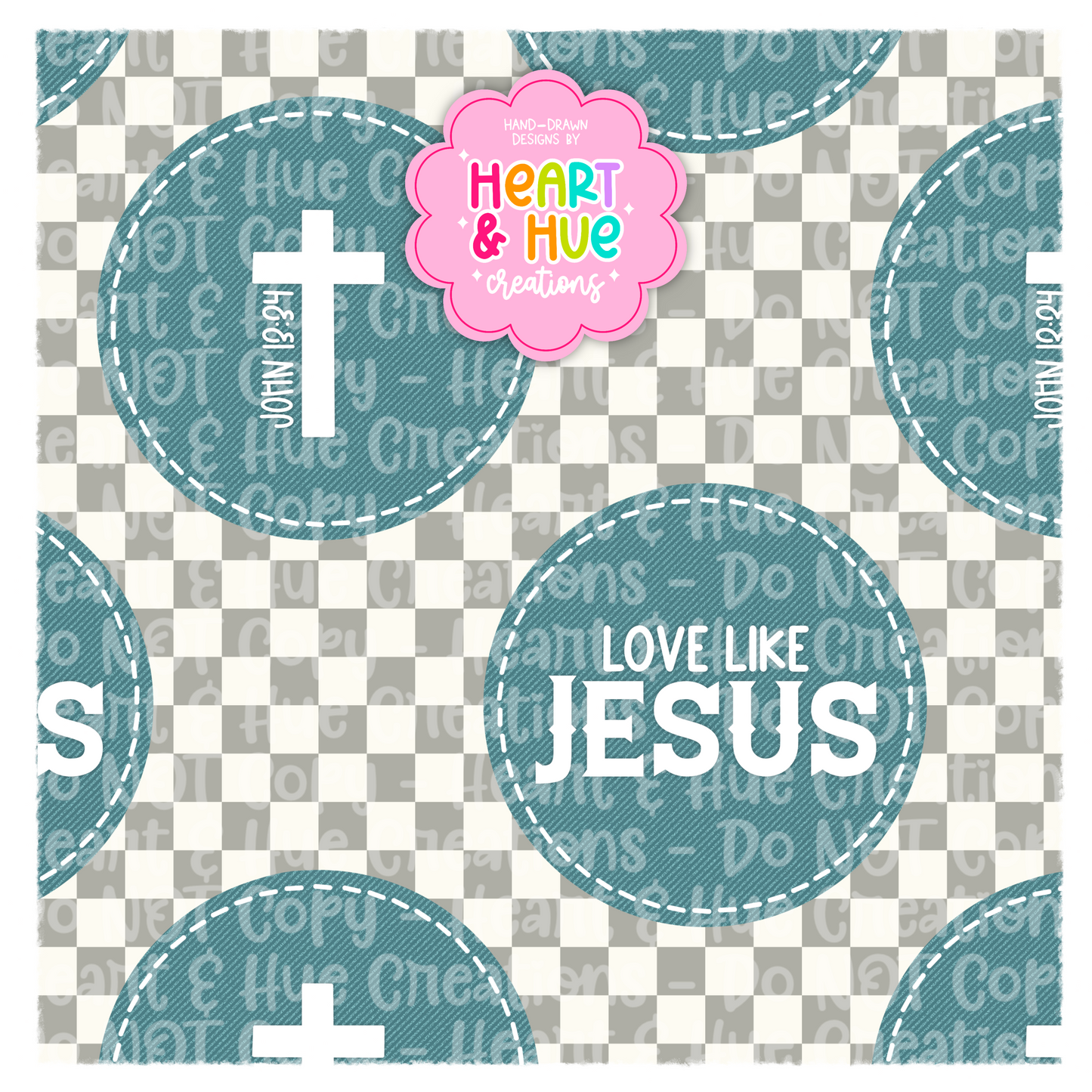 Love like Jesus Denim- Seamless