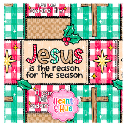 Jesus is the Reason for the Season - Seamless